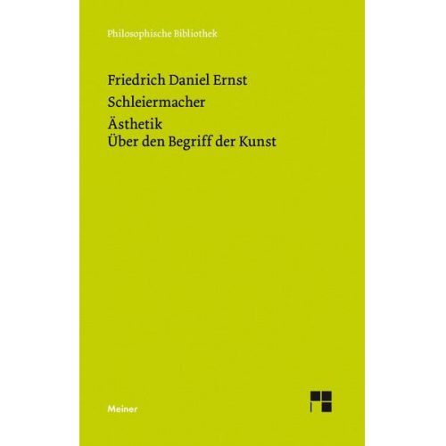 Friedrich Daniel Ernst Schleiermacher - Ästhetik (1832/33). Über den Begriff der Kunst (1831–33)