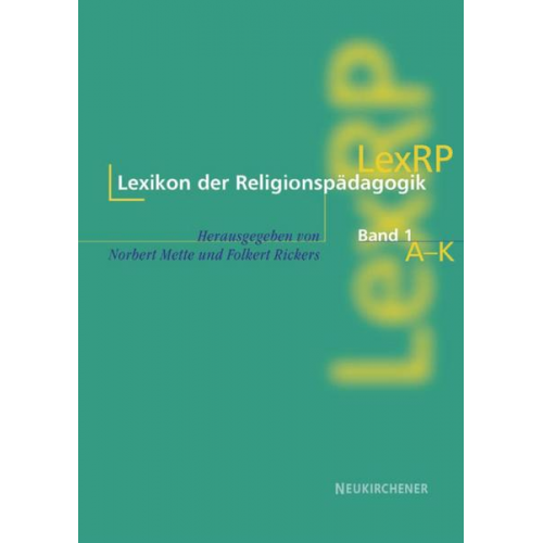 Norbert Mette & Folkert Rickers - Lexikon der Religionspädagogik