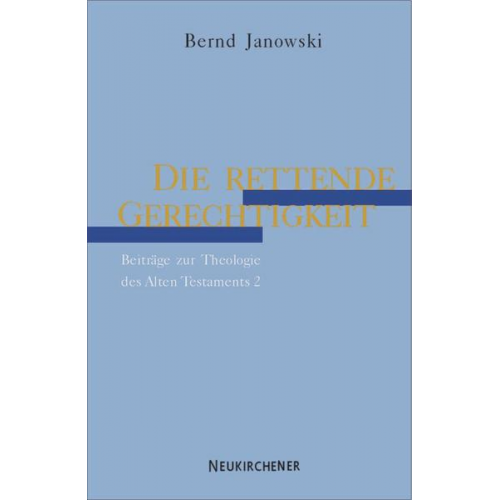 Bernd Janowski - Die rettende Gerechtigkeit