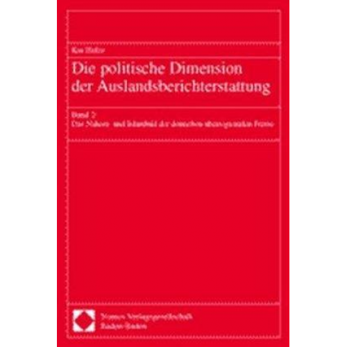 Kai Hafez - Die politische Dimension der Auslandsberichterstattung