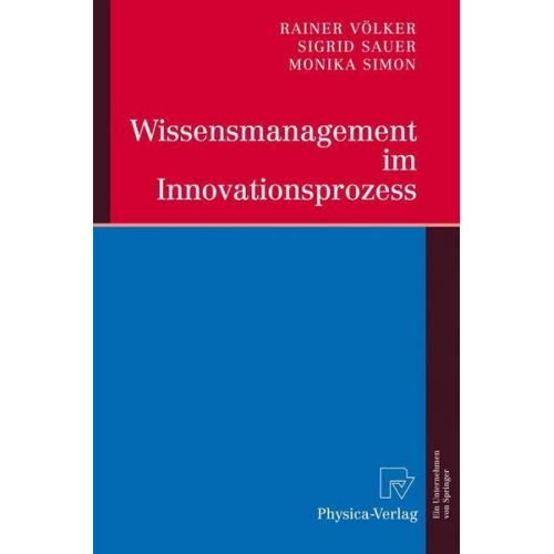 Rainer Völker & Sigrid Sauer & Monika Simon - Wissensmanagement im Innovationsprozess