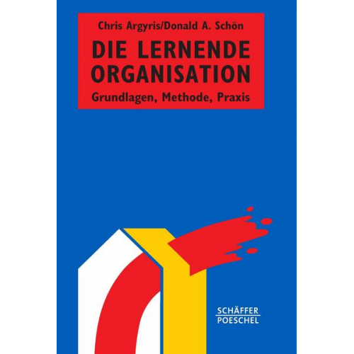 Chris Argyris & Donald A. Schön - Die lernende Organisation