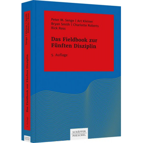 Peter Senger & Art Kleiner & Bryan Smith & Charlotte Roberts & Rick Ross - Das Fieldbook zur 'Fünften Disziplin