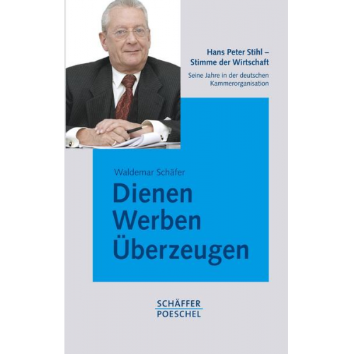 Waldemar Schäfer - Dienen, Werben, Überzeugen