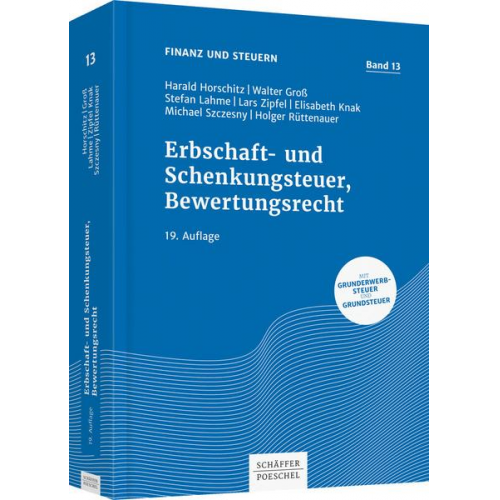 Harald Horschitz & Walter Gross & Stefan Lahme & Lars Zipfel & Elisabeth Knak - Erbschaft- und Schenkungsteuer, Bewertungsrecht