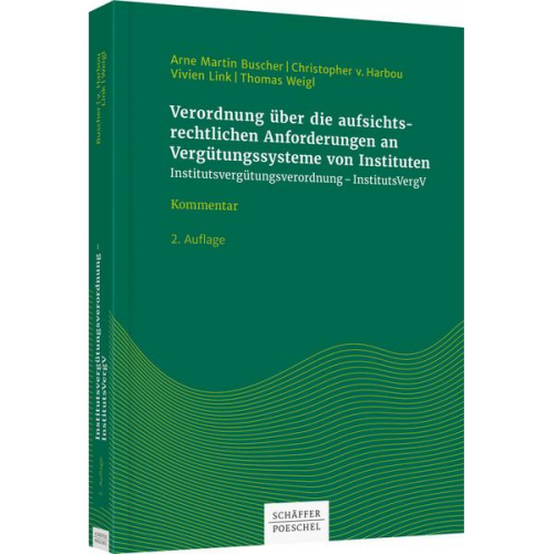 Arne Martin Buscher & Christopher Harbou & Vivien Link & Thomas Weigl - Verordnung über die aufsichtsrechtlichen Anforderungen an Vergütungssysteme von Instituten