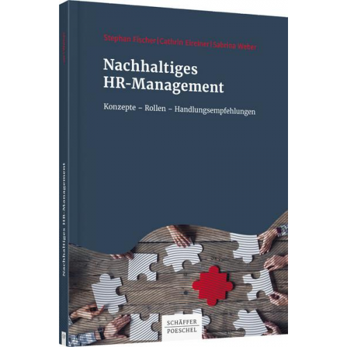 Stephan Fischer & Cathrin Eireiner & Sabrina Weber - Nachhaltiges HR-Management