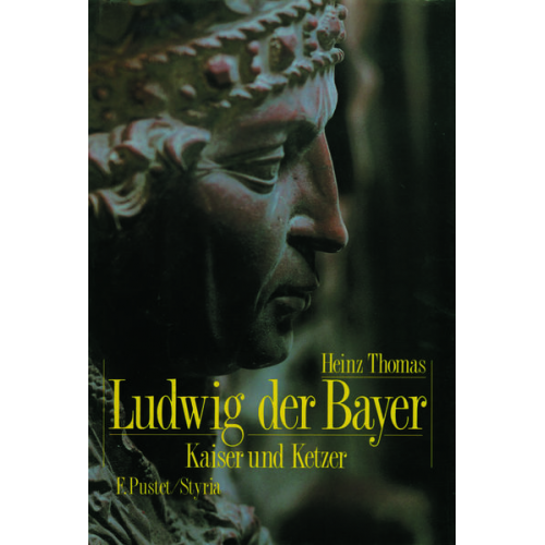 Heinz Thomas - Ludwig der Bayer (1282-1347)