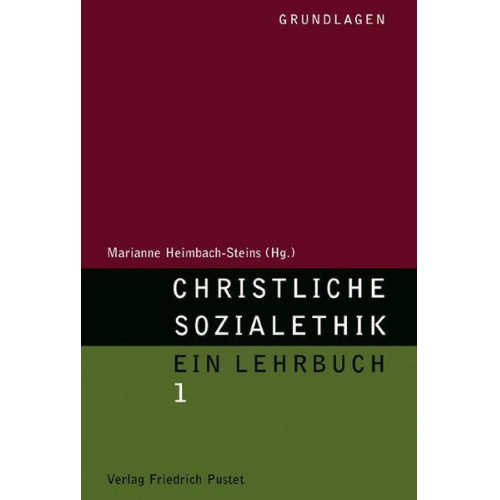 Marianne Heimbach-Steins & Marianne Heimbach-Steins - Christliche Sozialethik. Ein Lehrbuch