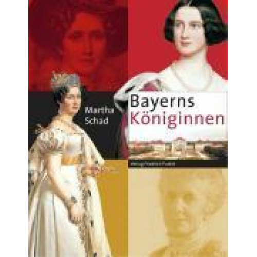 Martha Schad - Bayerns Königinnen