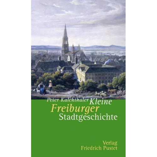 Peter Kalchthaler - Kleine Freiburger Stadtgeschichte