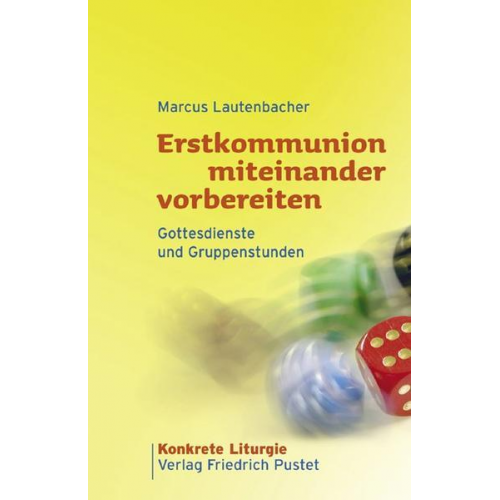Marcus Lautenbacher - Erstkommunion miteinander vorbereiten