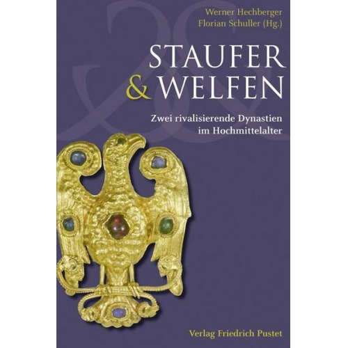 Werner Hechberger & Florian Schuller - Staufer und Welfen