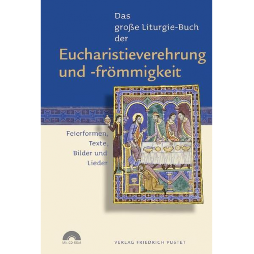 Guido Fuchs - Das große Liturgie-Buch der Eucharistieverehrung und -frömmigkeit