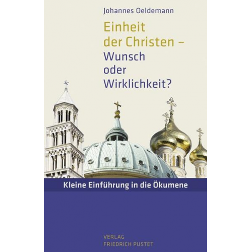 Johannes Oeldemann - Einheit der Christen - Wunsch oder Wirklichkeit?