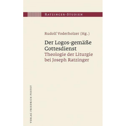 Rudolf Voderholzer - Der Logos-gemäße Gottesdienst