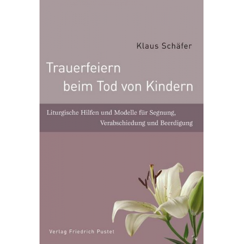 Klaus Schäfer - Trauerfeiern beim Tod von Kindern