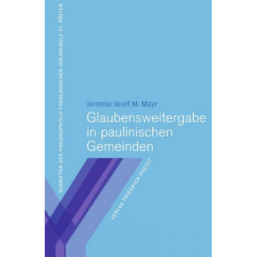 Jeremia Josef M. Mayr - Glaubensweitergabe in paulinischen Gemeinden