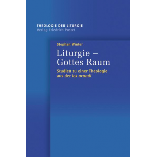 Stephan Winter - Liturgie – Gottes Raum