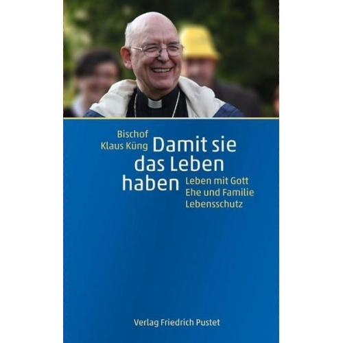 Klaus Küng - Damit sie das Leben haben