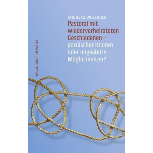 Andreas Wollbold - Pastoral mit wiederverheirateten Geschiedenen