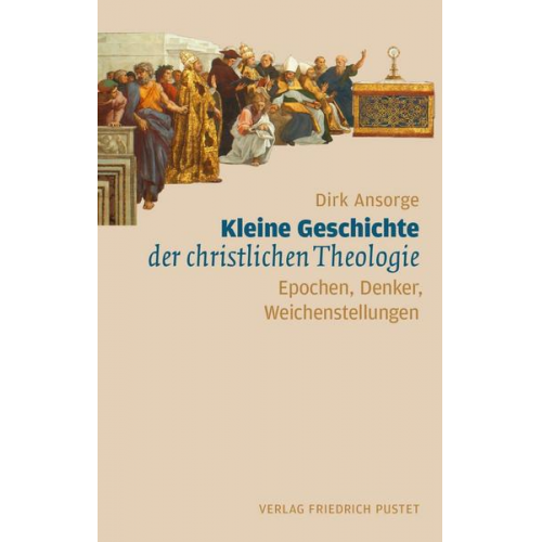 Dirk Ansorge - Kleine Geschichte der christlichen Theologie