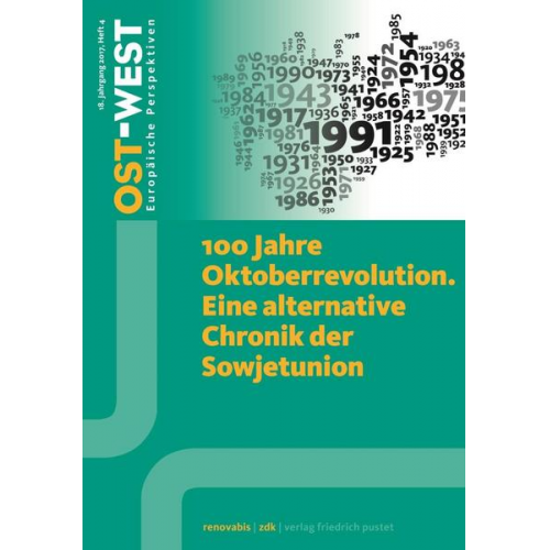 100 Jahre Oktoberrevolution. Eine alternative Chronik der Sowjetunion.