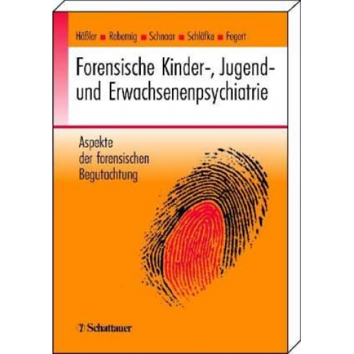 Frank Hässler & Elisabeth Rebernig & Kathleen Schnoor - Forensische Kinder-, Jugend- und Erwachsenenpsychiatrie