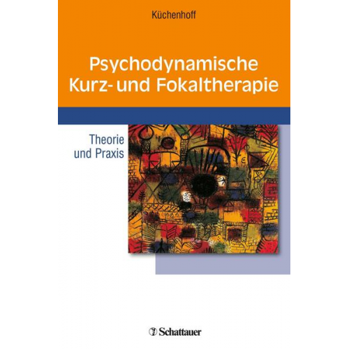 Joachim Küchenhoff - Psychodynamische Kurz- und Fokaltherapie