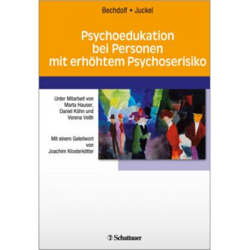 Andreas Bechdolf & Georg Juckel - Psychoedukation bei Personen mit erhöhtem Psychoserisiko