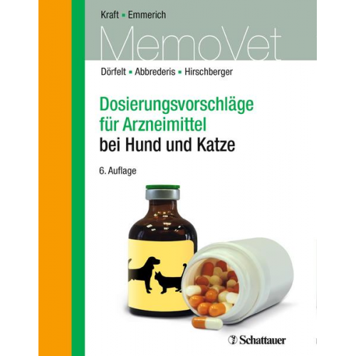 René Dörfelt & Nicole Abbrederis & Johannes Hirschberger & Ilka Ute Emmerich - Dosierungsvorschläge für Arzneimittel bei Hund und Katze