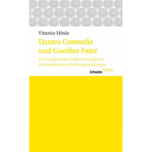 Vittorio Hösle - Dantes Commedia und Goethes Faust