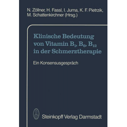 Klinische Bedeutung von Vitamin B1, B6, B12 in der Schmerztherapie