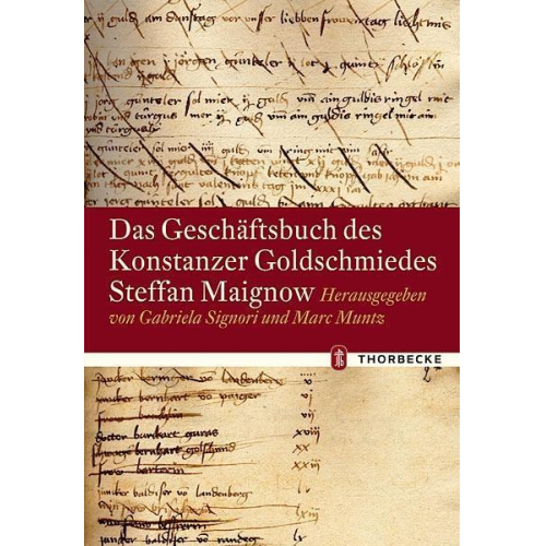 Das Geschäftsbuch des Konstanzer Goldschmiedes Steffan Maignow