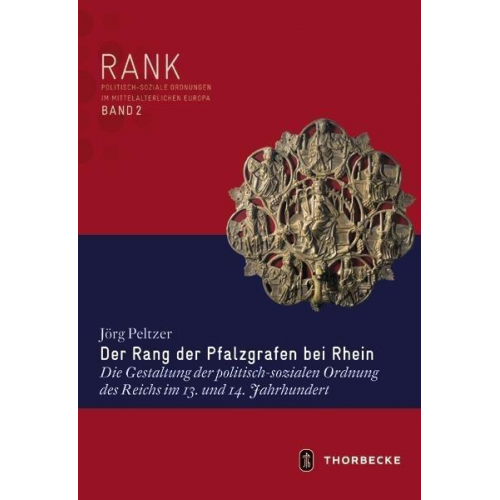 Jörg Peltzer - Der Rang der Pfalzgrafen bei Rhein
