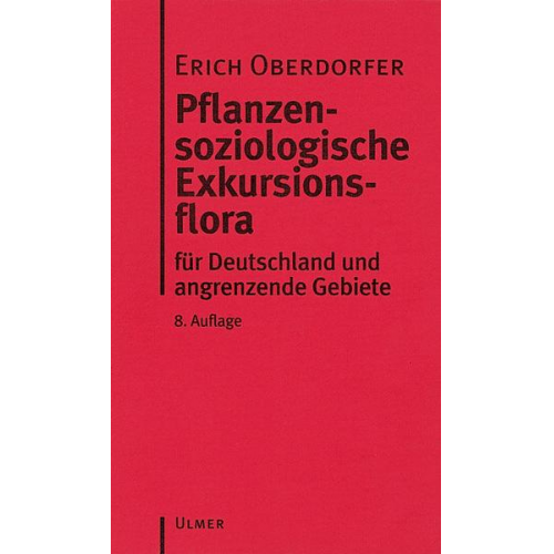 Erich Oberdorfer & Angelika Schwabe & Theo Müller - Pflanzensoziologische Exkursionsflora
