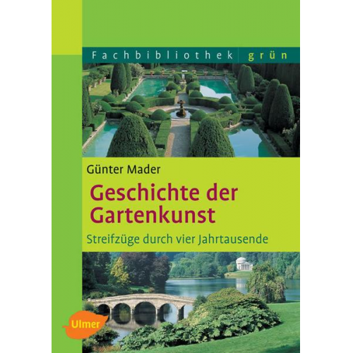 Günter Mader - Geschichte der Gartenkunst