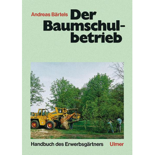 Andreas Bärtels - Der Baumschulbetrieb