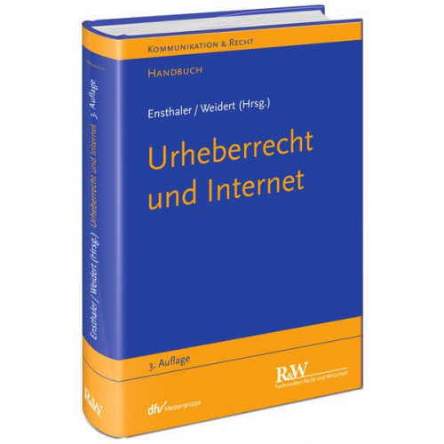 Jürgen Ensthaler & Stefan Weidert - Urheberrecht und Internet