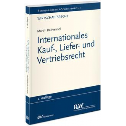 Martin Rothermel - Internationales Kauf-, Liefer- und Vertriebsrecht