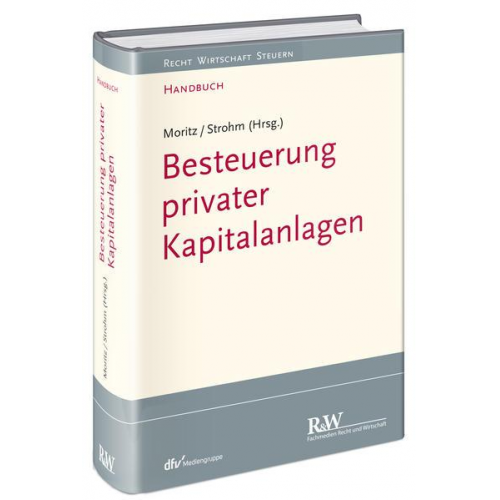 Joachim Moritz & Joachim Strohm - Besteuerung privater Kapitalanlagen