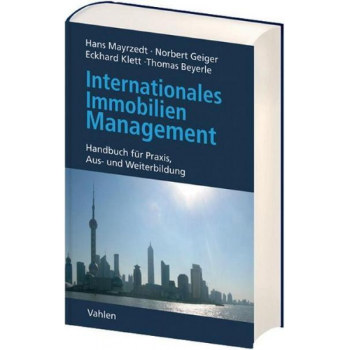 Hans Mayrzedt & Norbert Geiger & Eckhard Klett - Internationales Immobilienmanagement