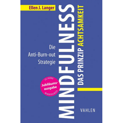 Ellen J. Langer - Mindfulness: Das Prinzip Achtsamkeit