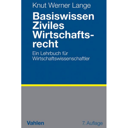 Knut Werner Lange - Basiswissen Ziviles Wirtschaftsrecht