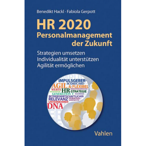 Benedikt Hackl & Fabiola Gerpott - HR 2020 - Personalmanagement der Zukunft