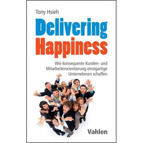 Tony Hsieh - Delivering Happiness