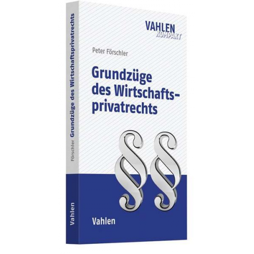 Peter Förschler - Grundzüge des Wirtschaftsprivatrechts