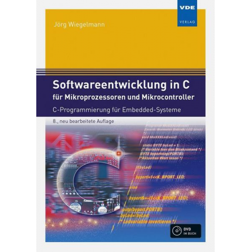 Jörg Wiegelmann - Softwareentwicklung in C für Mikroprozessoren und Mikrocontroller