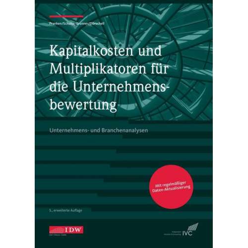 Lars Franken & Jörn Schulte & Alexander Brunner & Andreas Dörschell - Kapitalkosten und Multiplikatoren f.d. Bewertung