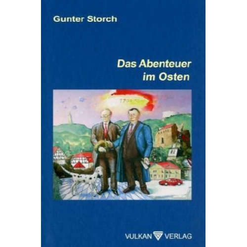 Gunter Storch - Das Abenteuer im Osten